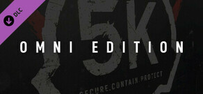 SCP: 5K - Omni Edition Upgrade