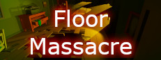 Floor Massacre