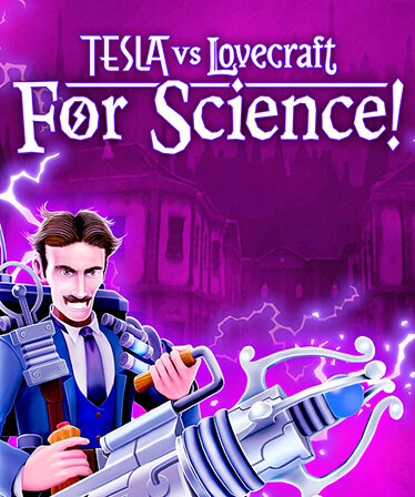 Tesla vs Lovecraft: For Science!