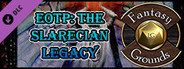 Fantasy Grounds - Echoes of the Past: The Slarecian Legacy (PFRPG)