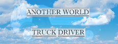 Another world: Truck driver