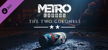 Metro Exodus The Two Colonels On Steam