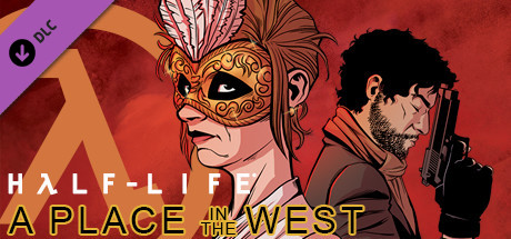 Half-Life: A Place in the West - Chapter 5 banner image