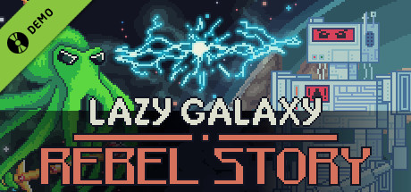 Lazy Galaxy: Rebel Story Demo