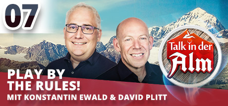 Talk in der Alm: #07.3 Play by the rules II banner