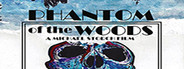 Phantom of the Woods