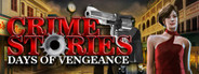 Crime Stories : Days of Vengeance