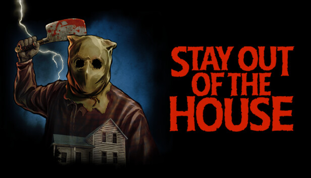 of　Steam：Stay　Out　the　House