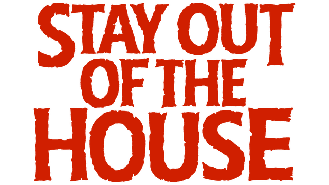 Stay Out of the House