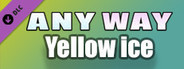 AnyWay! - Yellow Ice!