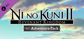 Ni no Kuni™ II: REVENANT KINGDOM - Adventure Pack
