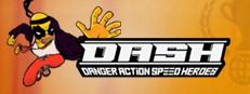 DASH: Danger Action Speed Heroes