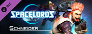 Spacelords - Schneider Deluxe Character Pack