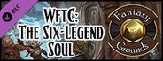 Fantasy Grounds - Pathfinder RPG - War for the Crown AP 6: The Six-Legend Soul (PFRPG)