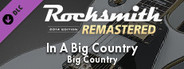 Rocksmith® 2014 Edition – Remastered – Big Country - “In A Big Country”
