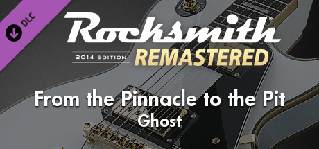 Rocksmith® 2014 Edition – Remastered – Ghost - “From the Pinnacle to the Pit” banner image