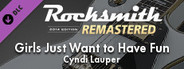 Rocksmith® 2014 Edition – Remastered – Cyndi Lauper - “Girls Just Want to Have Fun”