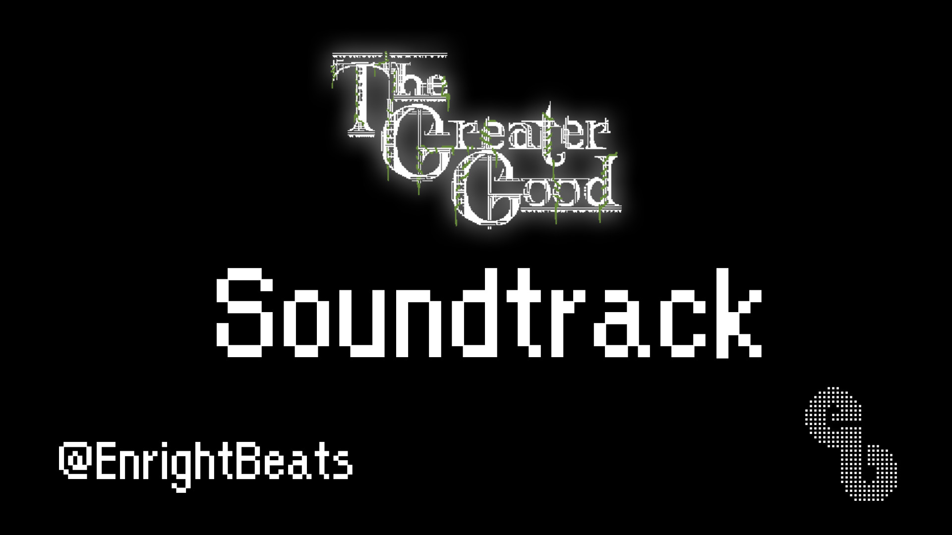 The Greater Good - Soundtrack Featured Screenshot #1