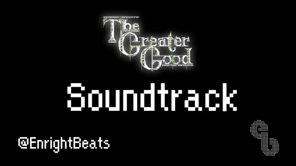 The Greater Good - Soundtrack for steam The Greater Good - Soundtrack for steam