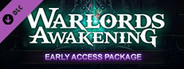Warlords Awakening Early Access Package