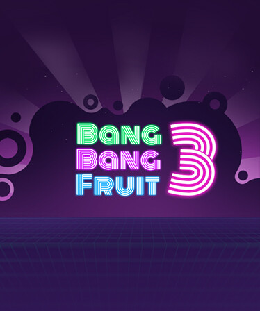 Bang Bang Fruit 3