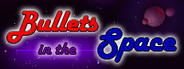 Bullets in the Space