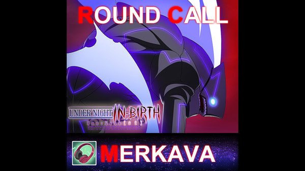 скриншот UNDER NIGHT IN-BIRTH ExeLate[st] - Round Call Voice Merkava 0
