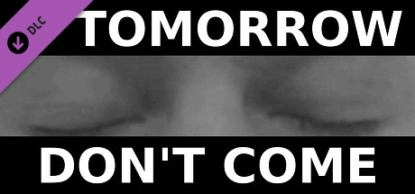 TOMORROW DON'T COME - Vicious Cycle banner image