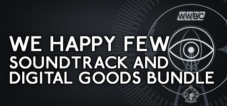 We Happy Few - Soundtrack and Digital Goods Bundle Cover Image