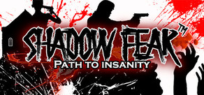 Shadow Fear™ Path to Insanity