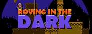 Roving in the Dark
