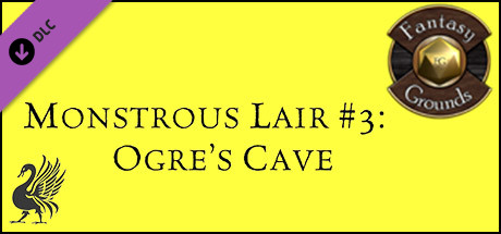 Fantasy Grounds - Monstrous Lair #3: Ogre Cave (Map Pack) banner image