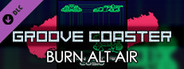 Groove Coaster - BURN ALT AIR
