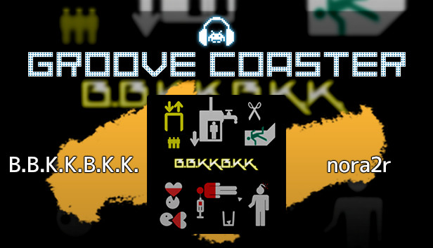 Steam Groove Coaster B B K K B K K Steam Groove Coaster B B K K B K K