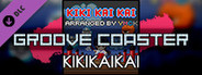 Groove Coaster - KIKIKAIKAI