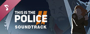 This Is the Police 2 - Soundtrack