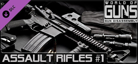 World of Guns: Assault Rifles Pack #1