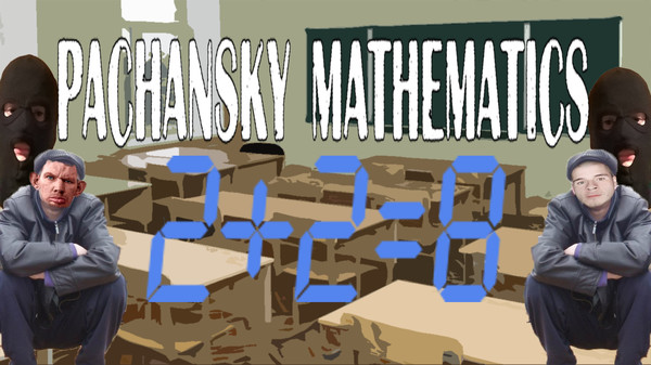 Pachansky Mathematics 2+2=8 OST for steam Pachansky Mathematics 2+2=8 OST for steam