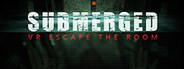 Submerged: VR Escape the Room