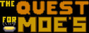 The Quest for Moe's