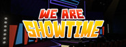 We Are Showtime!