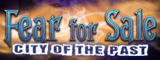 Fear for Sale: City of the Past Collector's Edition