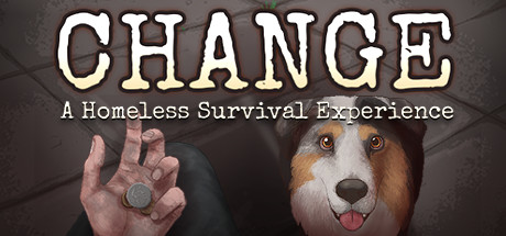 CHANGE: A Homeless Survival Experience header image