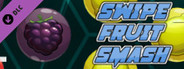 Swipe Fruit Smash - Soundtrack