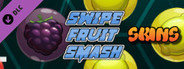 Swipe Fruit Smash - Skins