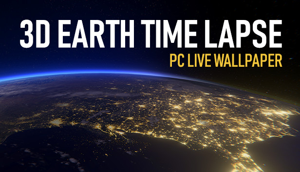 3D Earth Time Lapse PC Live Wallpaper trên Steam