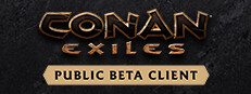 Conan Exiles - Public Beta Client