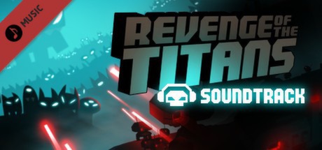 Revenge of the Titans: Soundtrack banner image