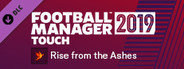 Football Manager 2019 Touch - Rise from the Ashes Challenge