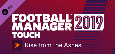 Football Manager 2019 Touch - Rise from the Ashes Challenge banner